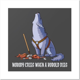 Nobody Cries When a Kobold Dies Posters and Art